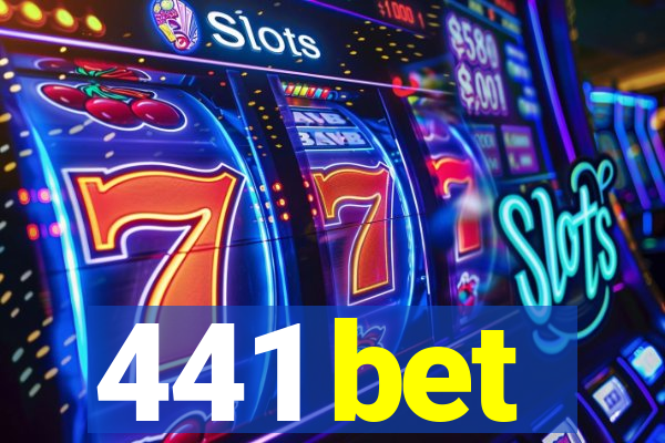 441 bet